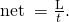 Rendered by QuickLaTeX.com \text{net}\phantom{\rule{0.25em}{0ex}}\mathbf{\text{τ}}=\frac{\text{Δ}\mathbf{\text{L}}}{\text{Δ}t}.