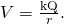 Rendered by QuickLaTeX.com V=\frac{\text{kQ}}{r}.