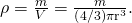 Rendered by QuickLaTeX.com \rho =\frac{m}{V}=\frac{m}{\left(4/3\right){\mathrm{\pi r}}^{3}}.
