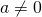Rendered by QuickLaTeX.com a\ne 0