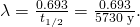 Rendered by QuickLaTeX.com \lambda =\frac{0\text{.}\text{693}}{{t}_{1/2}}=\frac{0\text{.}\text{693}}{\text{5730 y}}\text{.}