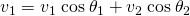 Rendered by QuickLaTeX.com {v}_{1}={v}_{1}\phantom{\rule{0.25em}{0ex}}\text{cos}\phantom{\rule{0.25em}{0ex}}{\theta }_{1}+{v}_{2}\phantom{\rule{0.25em}{0ex}}\text{cos}\phantom{\rule{0.25em}{0ex}}{\theta }_{2}