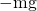 Rendered by QuickLaTeX.com -\text{mg}