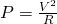 Rendered by QuickLaTeX.com P=\frac{{V}^{2}}{R}