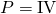 Rendered by QuickLaTeX.com P=\text{IV}