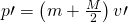 Rendered by QuickLaTeX.com p\prime =\left(m+\frac{M}{2}\right)v\prime
