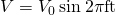 Rendered by QuickLaTeX.com V={V}_{0}\phantom{\rule{0.20em}{0ex}}\text{sin}\phantom{\rule{0.20em}{0ex}}\text{2}\pi \text{ft}