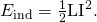 Rendered by QuickLaTeX.com {E}_{\text{ind}}=\frac{1}{2}{\text{LI}}^{2}\text{.}