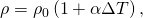 Rendered by QuickLaTeX.com \rho ={\rho }_{0}\left(\text{1}+\alpha \Delta T\right)\text{,}