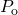 Rendered by QuickLaTeX.com {P}_{\text{o}}
