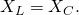 Rendered by QuickLaTeX.com {X}_{L}={X}_{C}\text{.}