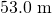 Rendered by QuickLaTeX.com \text{53}\text{.}\text{0 m}