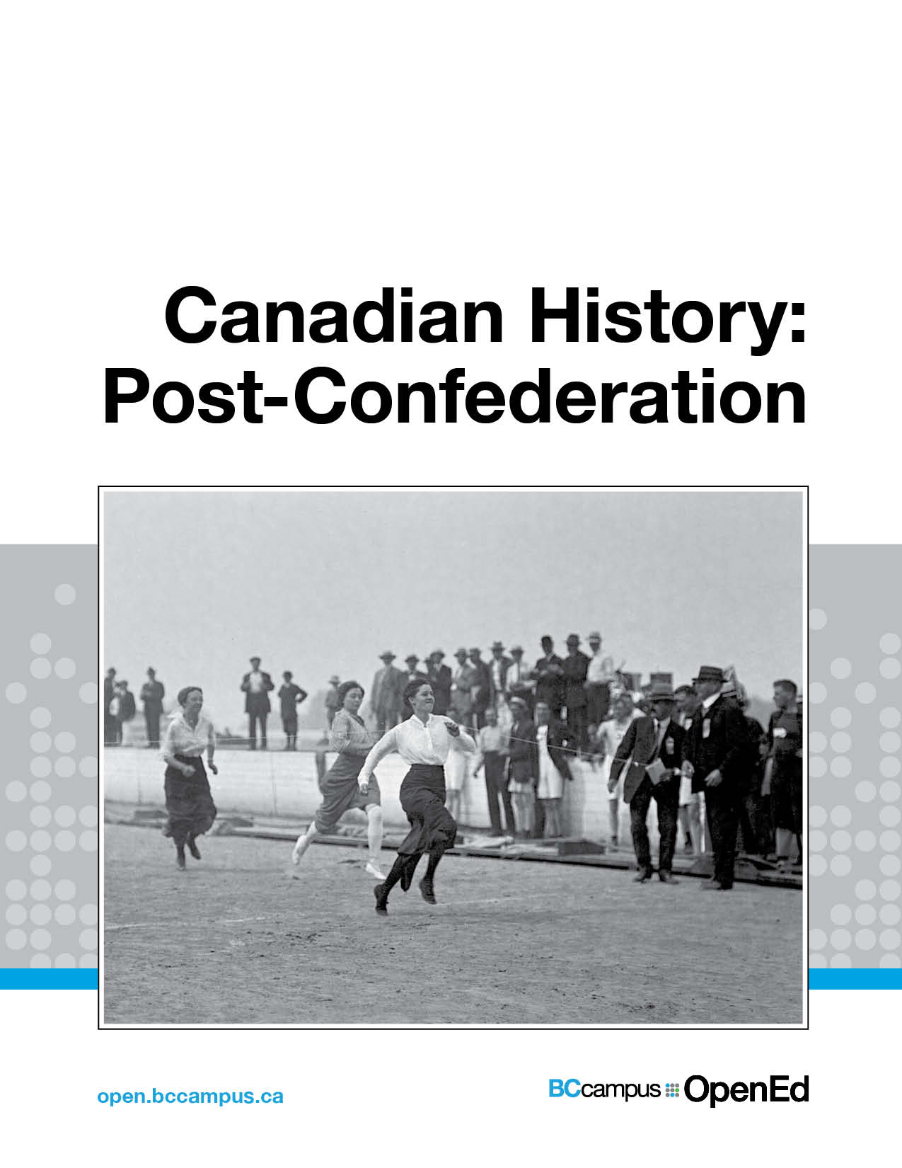 Cover image for Canadian History: Post-Confederation, a black and white image of runners and spectators