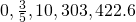 0,\frac{3}{5},10,303,422.6