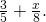 \frac{3}{5}+\frac{x}{8}.