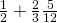 \frac{1}{2}+\frac{2}{3}·\frac{5}{12}