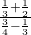 \frac{\frac{1}{3}+\frac{1}{2}}{\frac{3}{4}-\frac{1}{3}}