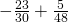 -\frac{23}{30}+\frac{5}{48}