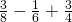 \frac{3}{8}-\frac{1}{6}+\frac{3}{4}