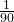 \frac{1}{90}