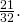 \frac{21}{32}.