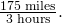 \frac{\text{175 miles}}{\text{3 hours}}.