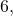 6,
