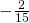 -\frac{2}{15}