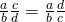 \frac{a}{b}÷\frac{c}{d}=\frac{a}{b}·\frac{d}{c}