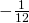 -\frac{1}{12}