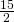 \frac{15}{2}