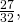 \frac{27}{32},