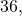 36,
