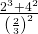 \frac{{2}^{3}+{4}^{2}}{{\left(\frac{2}{3}\right)}^{2}}