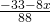\frac{-33-8x}{88}