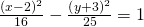 \frac{{\left(x-2\right)}^{2}}{16}-\frac{{\left(y+3\right)}^{2}}{25}=1