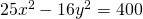 25{x}^{2}-16{y}^{2}=400