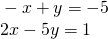 Rendered by QuickLaTeX.com \begin{array}{l}\text{ }-x+y=-5\hfill \\ \text{ }2x-5y=1\hfill \end{array}