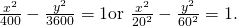 \text{\hspace{0.17em}}\frac{{x}^{2}}{400}-\frac{{y}^{2}}{3600}=1\text{or }\frac{{x}^{2}}{{20}^{2}}-\frac{{y}^{2}}{{60}^{2}}=1.
