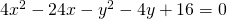 4{x}^{2}-24x-{y}^{2}-4y+16=0