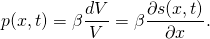 \[\text{Δ}p(x,t)=\text{−}\beta \frac{dV}{V}=\text{−}\beta \frac{\partial s(x,t)}{\partial x}.\]