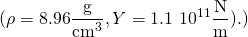 \[(\rho =8.96\frac{\text{g}}{{\text{cm}}^{3}},Y=1.1\,×\,{10}^{11}\frac{\text{N}}{\text{m}}).)\]