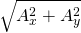 \[\sqrt{{A}_{x}^{2}+{A}_{y}^{2}}\]