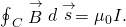 Rendered by QuickLaTeX.com {\oint }_{C}\stackrel{\to }{B}·d\stackrel{\to }{s}={\mu }_{0}I.