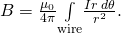 Rendered by QuickLaTeX.com B=\frac{{\mu }_{0}}{4\pi }\underset{\text{wire}}{\int }\frac{Ir\phantom{\rule{0.2em}{0ex}}d\theta }{{r}^{2}}.