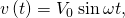 Rendered by QuickLaTeX.com v\left(t\right)={V}_{0}\phantom{\rule{0.2em}{0ex}}\text{sin}\phantom{\rule{0.2em}{0ex}}\omega t,