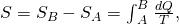 Rendered by QuickLaTeX.com \text{Δ}S={S}_{B}-{S}_{A}={\int }_{A}^{B}\phantom{\rule{0.2em}{0ex}}\frac{dQ}{T},