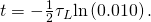t=-\frac{1}{2}{\tau }_{L}\text{ln}\left(0.010\right).