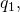 Rendered by QuickLaTeX.com {q}_{1},