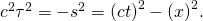 Rendered by QuickLaTeX.com {c}^{2}\text{Δ}{\tau }^{2}=-\text{Δ}{s}^{2}={\left(c\text{Δ}t\right)}^{2}-{\left(\text{Δ}x\right)}^{2}.